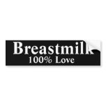 Breastmilk = 100% Love Family bumper stickers