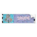 Breathe bumper stickers