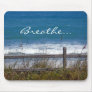Breathe-Ocean View through fence. Mousepad