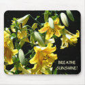 Breathe Sunshine! mousepad Yellow Lily Flowers
