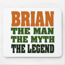 Brian - the Man, the Myth, the Legend