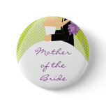 Bridal Party Mother of the Bride Button / Pin