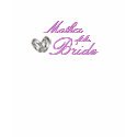 Bridal Party Wedding Tee for "Mother of The Bride" t-shirts