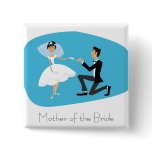 Bridal Shower Favour-Mother of the Bride buttons