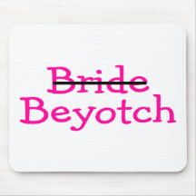 Bride Beyotch (Pink) Mouse Pad