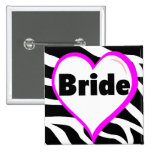 Bride (Heart Zebra Print) Pinback Button