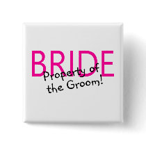 Bride Property Of The Groom Button