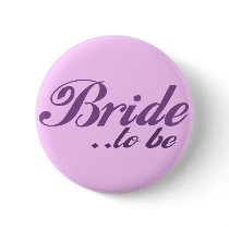 Bride to be button