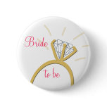 Bride to be button 2 1/4"