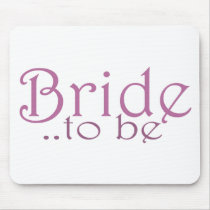 Bride to be mouse mat