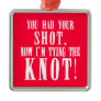 Bride to Be You Had Your Shot Ornament