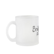 Brides Bitch 3 Coffee Mug
