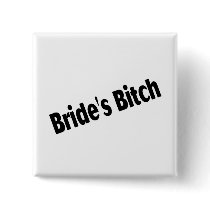 Brides Bitch Black Buttons