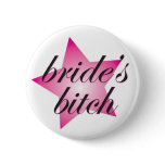 Bride's Bitch Button