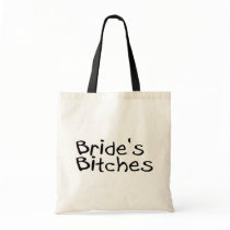 Bride's Bitches (Blk) Tote Bags