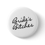 Brides Bitches (Blk) buttons