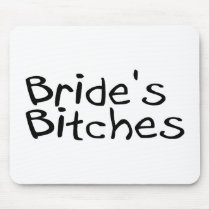 Bride's Bitches (Blk) Mouse Pads