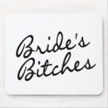 Brides Bitches Mousepad