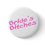 Bride's Bitches (Pink) buttons