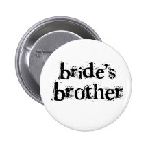 Bride's Brother Black Text Pinback Buttons