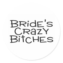 Brides Crazy Bitches Sticker