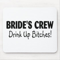 Brides Crew Drink Up Bitches Black
