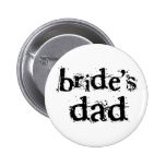 Bride's Dad Black Text Pinback Buttons