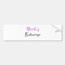 Bride's Entourage Bumper Stickers
