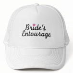 Bride's Entourage Trucker Hat