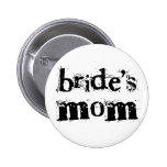 Bride's Mum Black Text Pinback Button