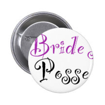 Bride's Posse Buttons