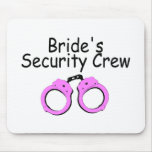 Brides Security Crew (Handcuffs) Mouse Pad