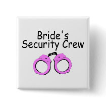 Brides Security Crew (Pink Cuffs)