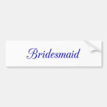 Bridesmaid Bumper Stickers