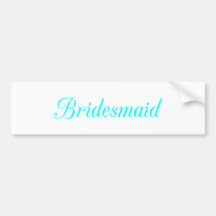 Bridesmaid Bumper Stickers
