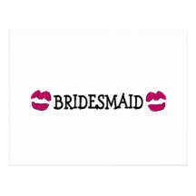 Bridesmaid (Lips Kiss) Post Card