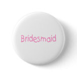 Bridesmaid (Pink) buttons