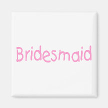 Bridesmaid (Pink) Magnet