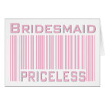 Bridesmaid Priceless Card