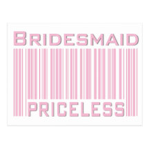 Bridesmaid Priceless Post Card