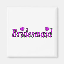 Bridesmaid Simply Love Fridge Magnet