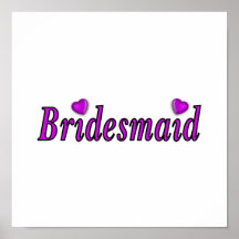 Bridesmaid Simply Love Posters