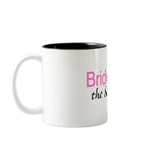 Bridesmaid (The Bitchy One) Mugs