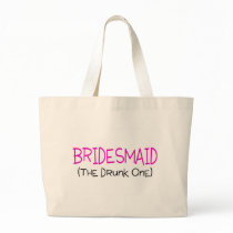 Bridesmaid The Drunk One Canvas Bags