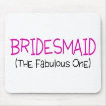 Bridesmaid The Fabulous One