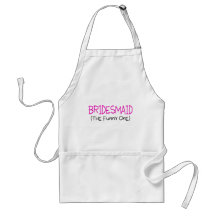 Bridesmaid The Funny One Aprons