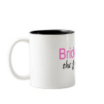 Bridesmaid (The Funny One) Coffee Mugs