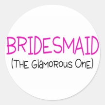 Bridesmaid The Glamourous One Sticker