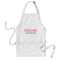 Bridesmaid The Married One Aprons