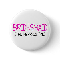 Bridesmaid The Married One Pins